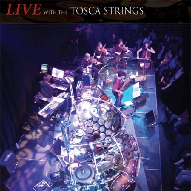 Live With the Tosca Strings (2008)