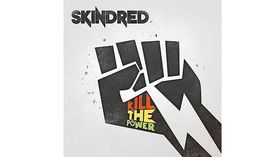 Skindred - Kill The Power review