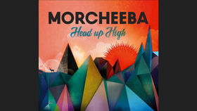 Morcheeba nous raconte l'histoire d'Head Up High