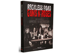 Classic Rock Presents Reckless Road: Guns N' Roses And The Making Of Appetite For Destruction