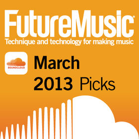 Future Music's March Soundcloud picks