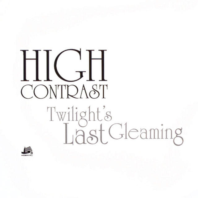 High Contrast - Twilight's Last Gleaming