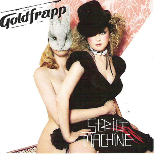 Goldfrapp - Strict Machine