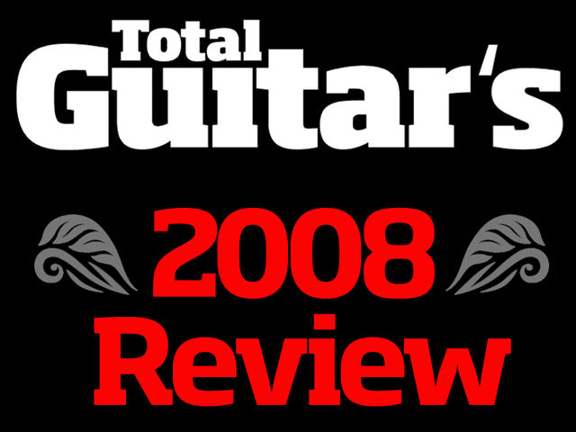 Total Guitar's 2008 review Total Guitar's 2008 review