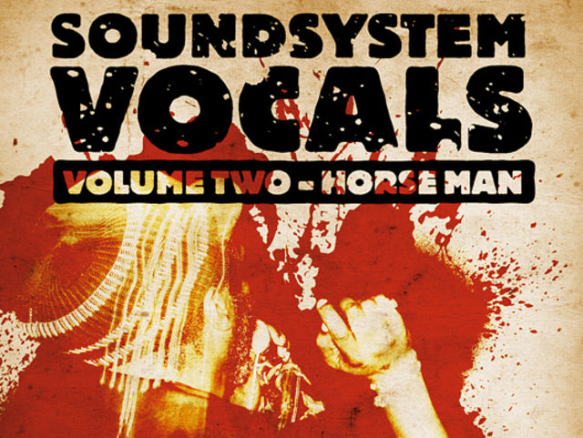 Loopmasters Soundsystem Vocals Vol. 2 - Horseman £18