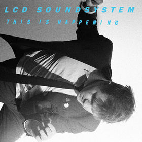 LCD Soundsystem This Is Happening album review