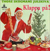 Thore Skrogman Julskiva – Klappa Pa! He's got something to put in you
