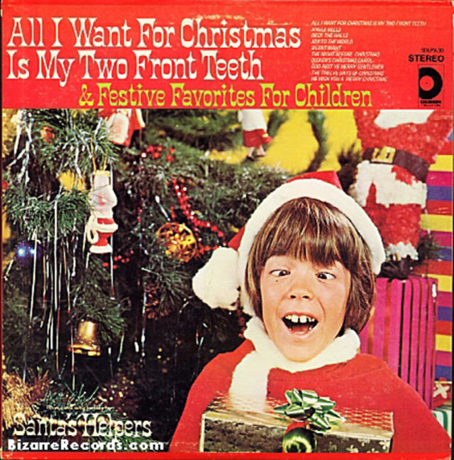 Santa's Helpers - All I Want For Christmas Is My Two Front Teeth
