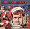 Six Million Dollar Man - Exciting Christmas Adventures They can re-beard him