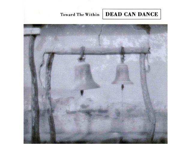 Dead Can Dance – Toward The Within (1994)