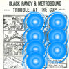 Black Randy And The Metrosquad - Trouble At The Cup (1977) blank