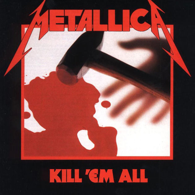 Metallica - Kill 'Em All (1983)