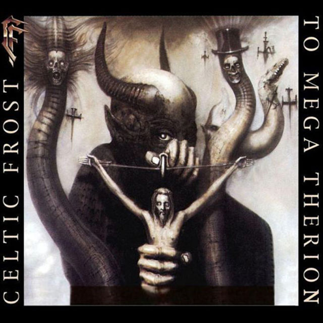 Celtic Frost - To Mega Therion (1985)