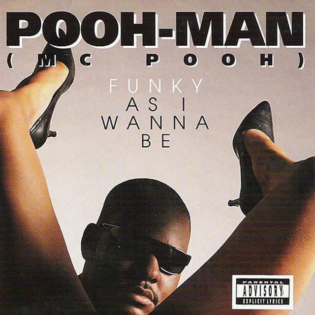 Pooh-Man (MC Pooh) - Funky As I Wanna Be