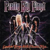 Pretty Boy Floyd - Leather Boyz With Electric Toyz
