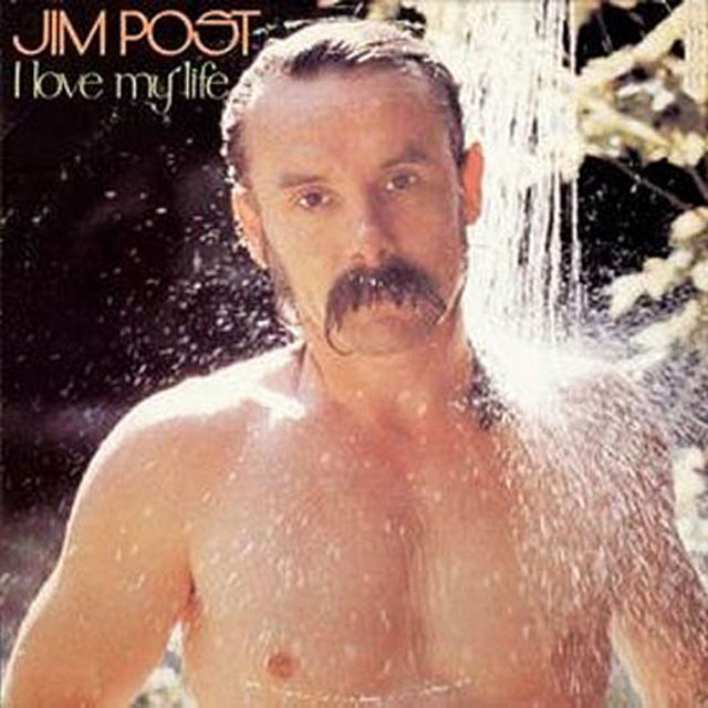 Jim Post - I Love My Life