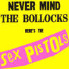 Sex Pistols - Never Mind The Bollocks, Here's The Sex Pistols (1977)