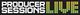 Producer Sessions Live 2013 - Coming soon!