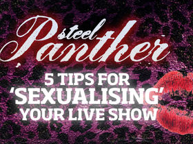 Steel Panther video exclusive! Five tips for 'sexualising' your live show