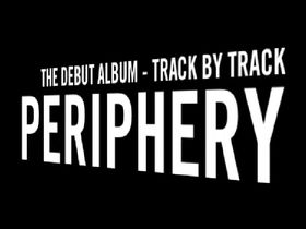 Periphery's debut album track-by-track (Part Two)