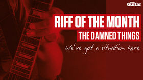 Riff Of The Month: The Damned Things 'We've Got A Situation Here' (TG213)