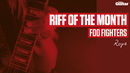 Riff Of The Month: Foo Fighters 'Rope' (TG214)