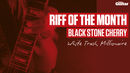 Riff Of The Month: Black Stone Cherry 'White Trash Millionaire' (TG215)