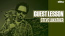 Steve Lukather Guest Lesson (TG222)