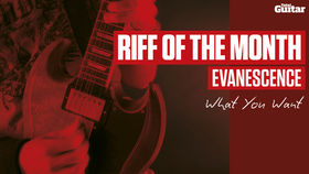 Riff Of The Month: Evanescence 'What You Want' (TG222)