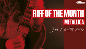 Riff Of The Month: Metallica 'Just A Bullet Away' (TG225)
