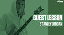 Stanley Jordan Guest Lesson (TG227)