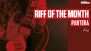 Riff Of The Month: Pantera - Piss (TG229)
