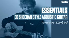 VIDEO: Essentials guitar lesson - Ed Sheeran-style acoustic guitar (TG230)
