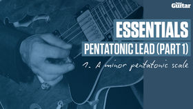 VIDEO: Essentials guitar lesson - Pentatonic Lead Part One (TG231)