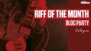 Riff Of The Month: Bloc Party 'Octopus' (TG232)
