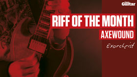 Riff Of The Month: Axewound - Exorchrist (TG235)