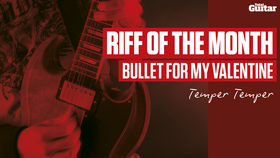 Riff Of The Month: Bullet For My Valentine - Temper Temper (TG236)
