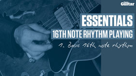 VIDEO: Essentials guitar lesson - 16th Note Rhythm Playing (TG236)