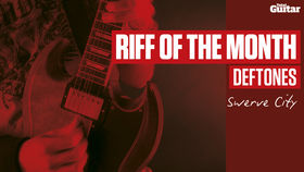 Riff Of The Month: Deftones - Swerve City (TG237)