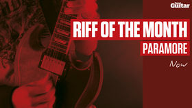 Riff Of The Month: Paramore - Now (TG239)