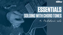 VIDEO: Essentials guitar lesson - Soloing with chord tones (TG239)