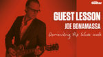 VIDEO: Joe Bonamassa Guest Lesson (TG242)